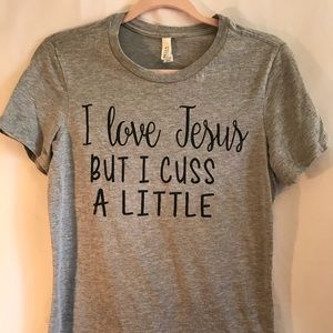 I LoveJesus But I Cuss A Little Fitted Tee XL